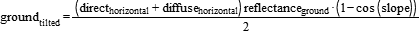
  ground_tilted= (direct_horizontal+diffuse_horizontal)*reflectance_ground*(1-cos(slope))/2